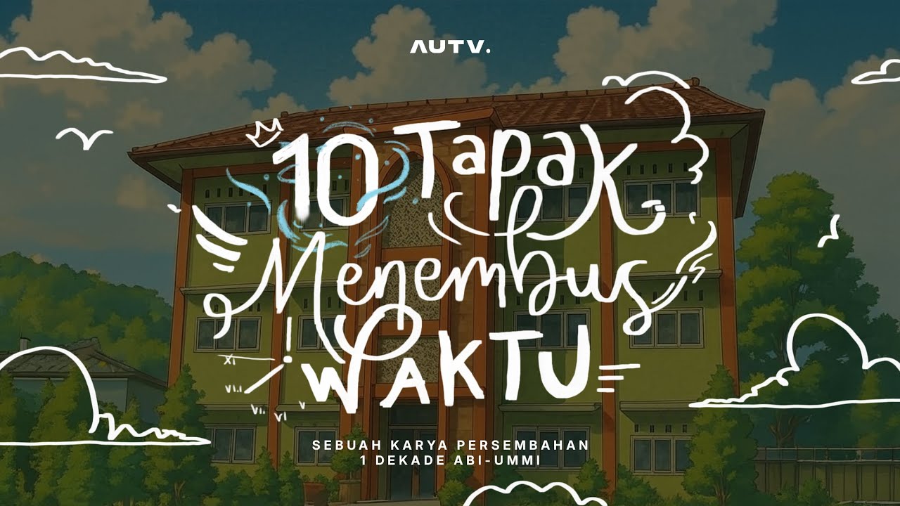 10 Tapak Menembus Waktu - 1 DEKADE ABI-UMMI (Official Lyric Video)