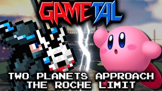 Two Planets Approach the Roche Limit (Kirby and the Forgotten Land)  GaMetal Remix