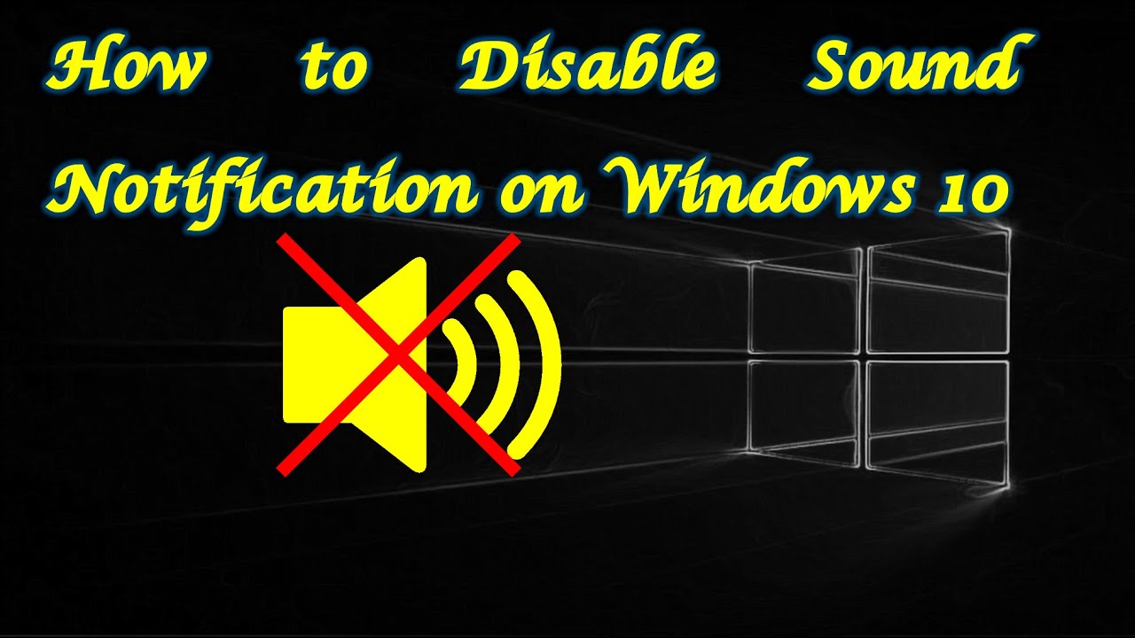 Turn Off Notification Sounds On Windows 10 YouTube