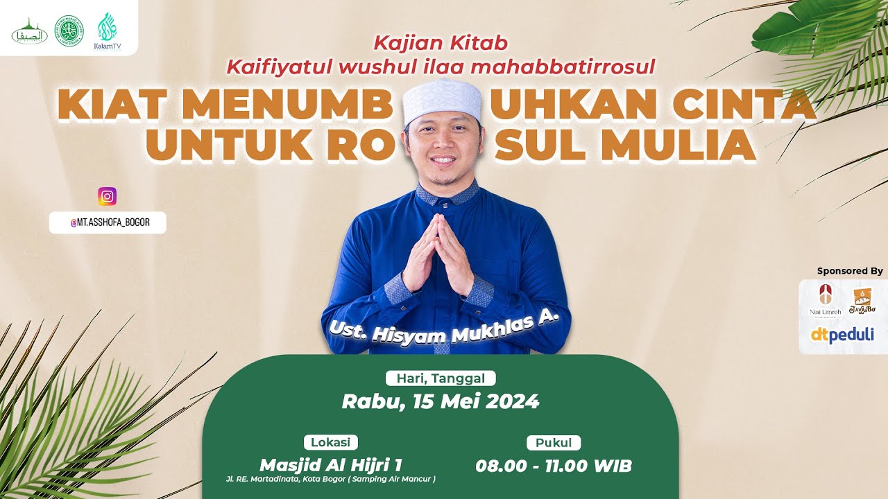 Kiat Menumbuhkan Cinta Untuk Rosul Mulia | Ust. Hisyam Mukhlas A. | MT. As Shofa