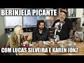 Panelaço com João Gordo - Berinjela picante com Lucas Silveira e Karen Jonz