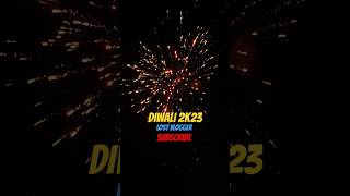 DIWALI 2K23 | DEEPAWALI #diwali #deepawali #positivevibes