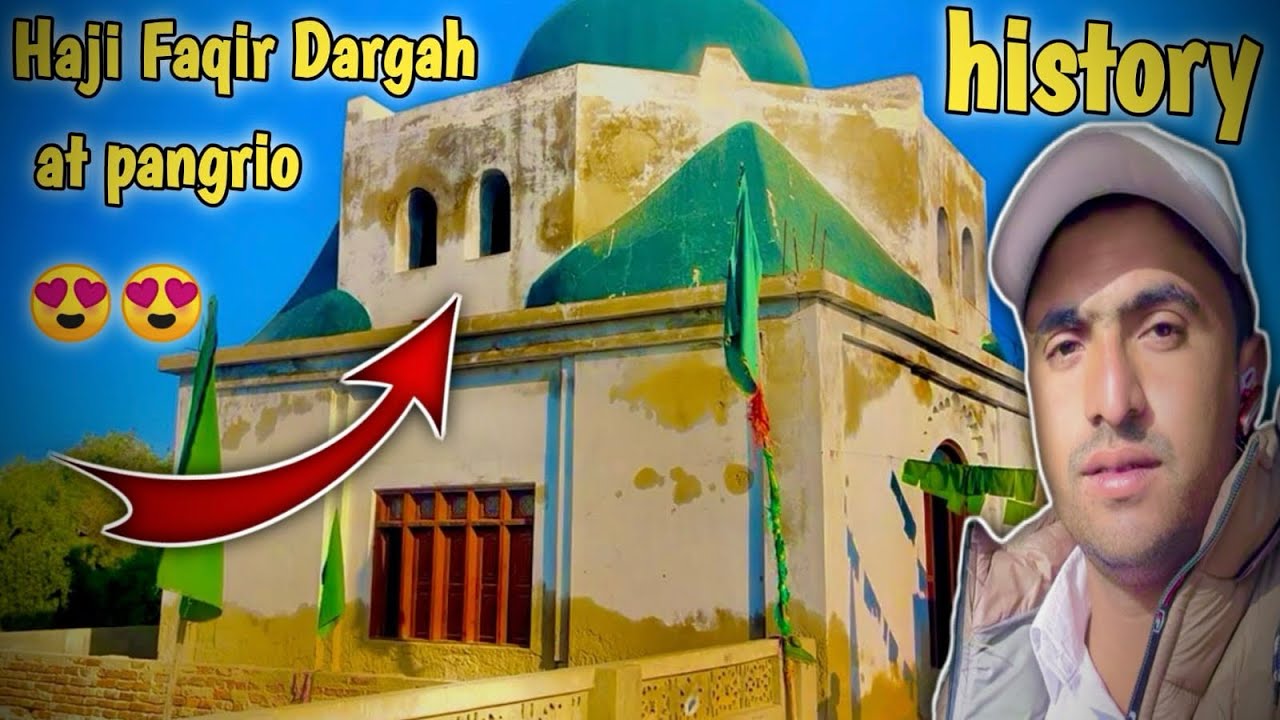 Pangrio Ki Mashhoor Haji Faqir Dargah | Pura Tour & History