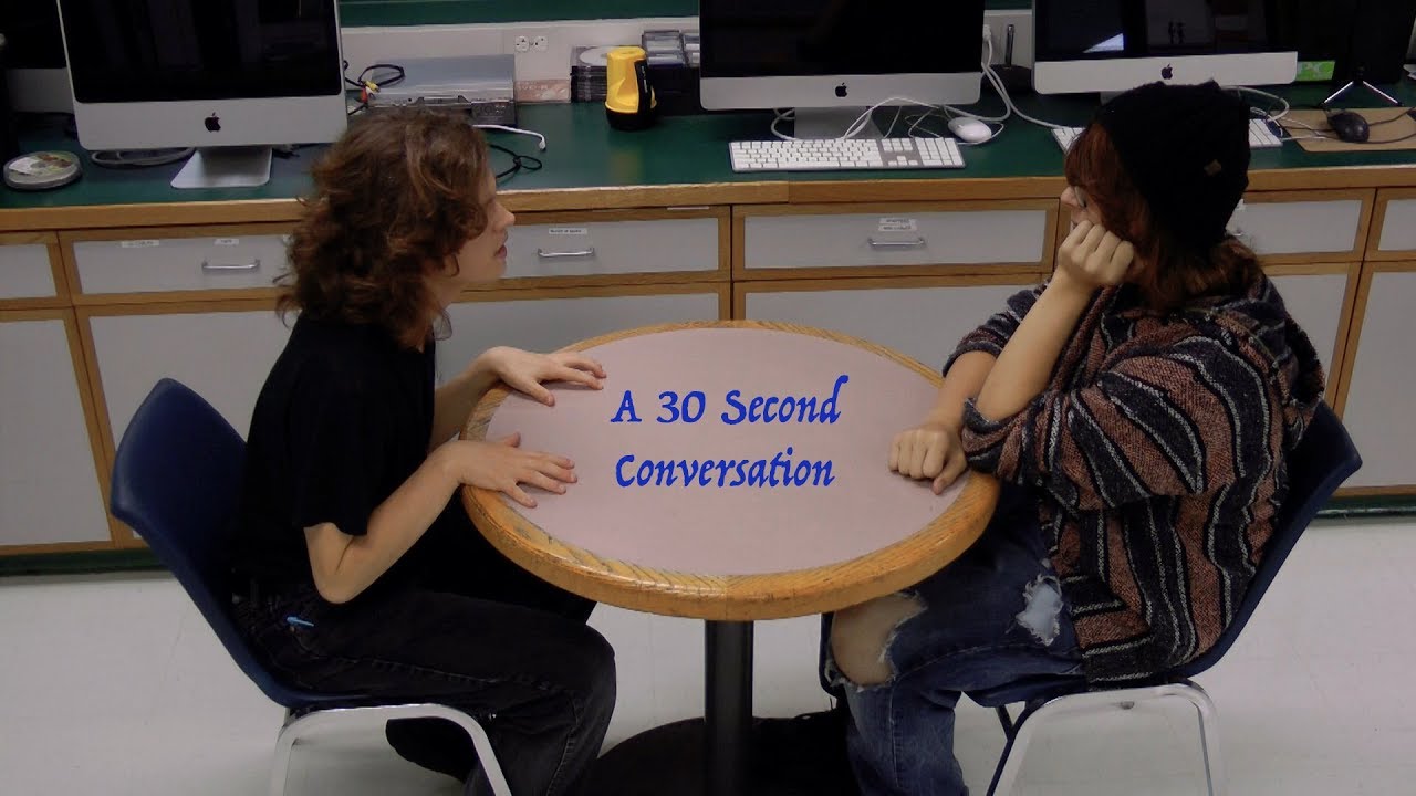 A 30 Second Conversation