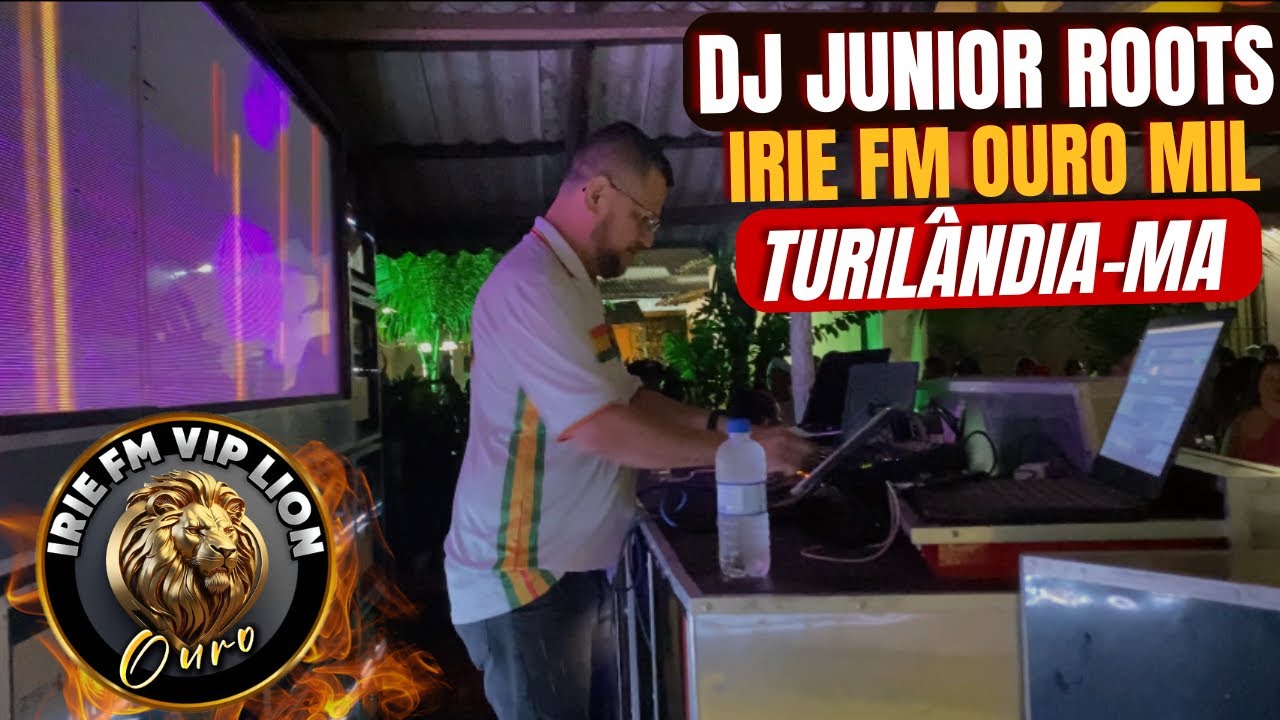 PART FINAL_IRIE FM VIP LION OURO_DJ JUNIOR ROOTS_CLUB DA CHINBICA TURILÂNDIA-MA_ LOTAÇÃO TOTAL