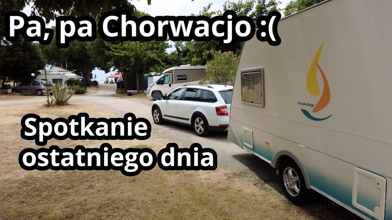 Wyjeżdżamy z kempingu! Ostatnie pakowanie i pierwszy deszcz!!! Droga do domu | Chorwacja 2025 #13