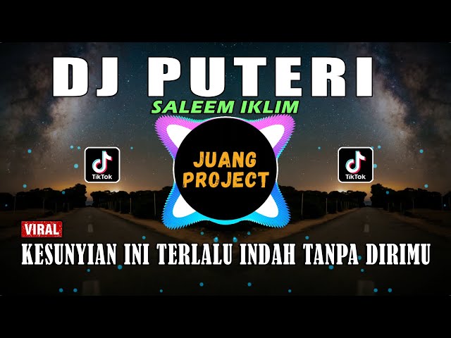 DJ PUTERI IKLIM | KESUNYIAN INI TERLALU INDAH REMIX FULL BASS VIRAL TIKTOK 2021 class=