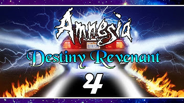 Amnesia: Destiny Revenant | BACK TO THE FUTURE?! | Part 4, Gameplay Playthrough