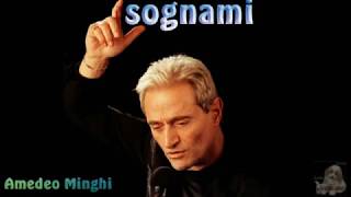 SOGNAMI - Amedeo Minghi