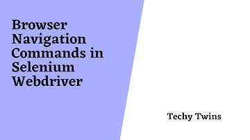 Selenium WebDriver Navigation Commands