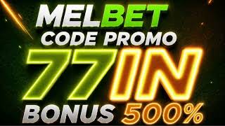 Inscription Sur Melbet Comment Jouer Avec Melbet Melbet Code Promotionnel