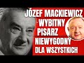 Stanisław Michalkiewicz o Józefie Mackiewiczu, który nie szedł na żadne kompromisy z prawdą