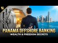 Do THIS to Open Offshore Accounts in Panama in 2026
