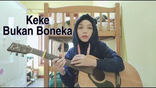 Kekeyi - Keke Bukan Boneka (Fingerstyle & Acoustic cover)