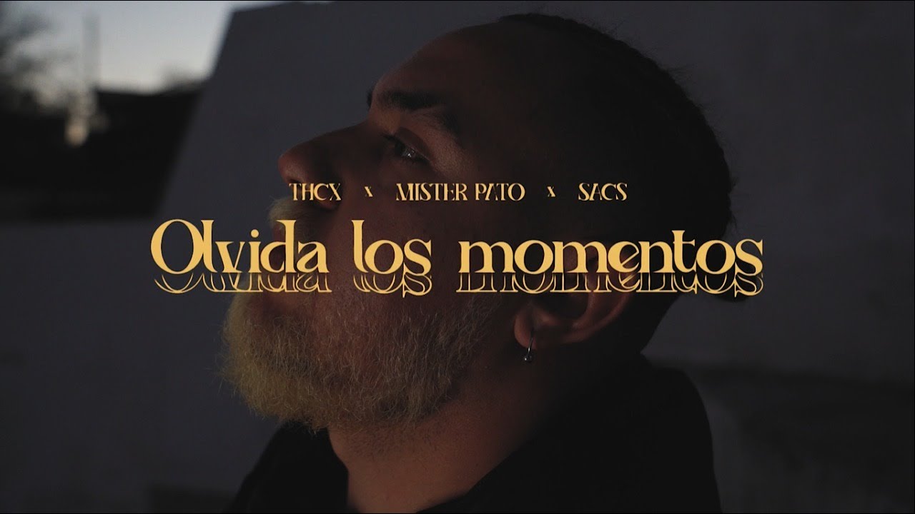 Watch Olvida Los Momentos - THCx, Mister Pato (Prod. by SACS) on YouTube