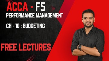 ACCA F5 - PM - Chapter 10 – Budgeting