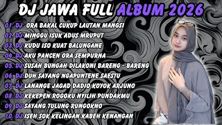 DJ JAWA TERBARU 2026 FULL BASS🎶DJ ORA BAKAL CUKUP LAUTAN MANGSI🎶DJ DENOK X TAMU UNDANGAN