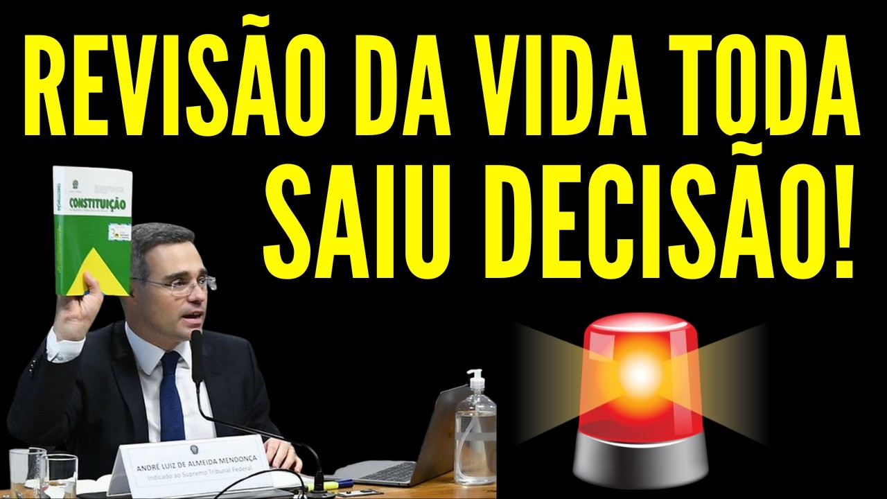 SAIU DECISÃO! REVISÃO DA VIDA TODA!