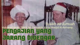 JARANG DIDENGAR || PENGAJIAN LANGKA MAULANA SYAIKH TGKH.M ZAINUDDIN ABDUL MADJID || NW