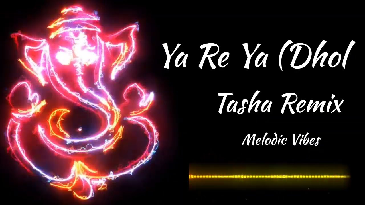 Ya Re Ya (DholTasha Remix )या रे या (ढोलताशा रीमिक्स  🔥Melodic Vibes,.,.@Chiragprasad-p5u