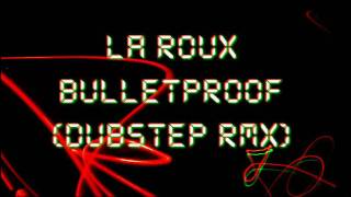 La Roux - Bulletproof (DUBSTEP REMIX) [HD]