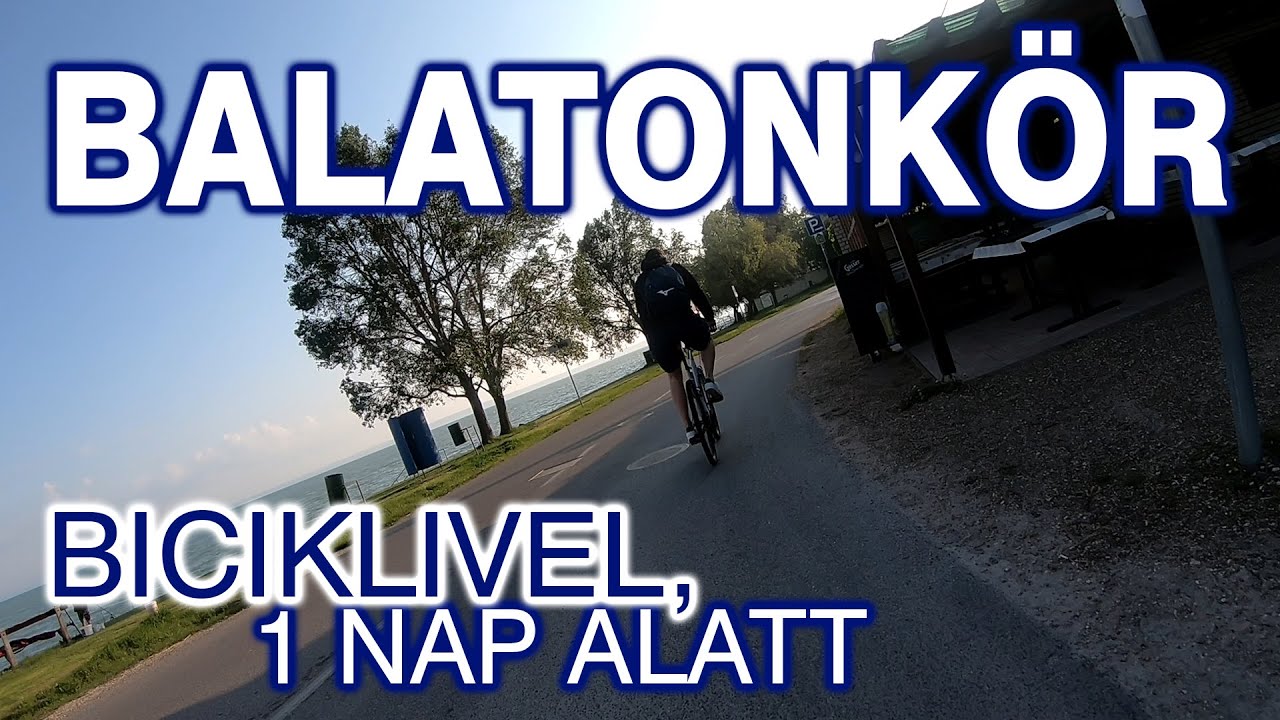 Balatonkör biciklivel, 1 nap alatt