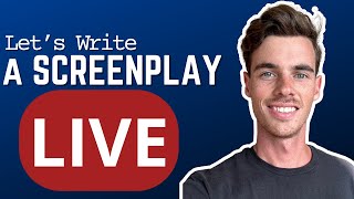 Let's Write a Screenplay LIVE #4