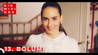 Kırmızı Oda | 13. Bölüm | \