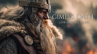 Gimli’s Oath — Emotional Deep Focus | Lotr Ambience Music