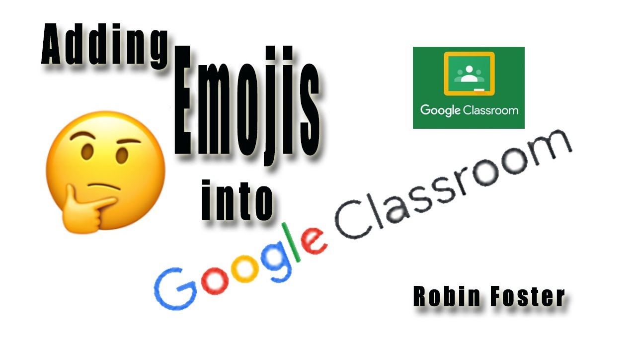 add emoji to google classroom assignment