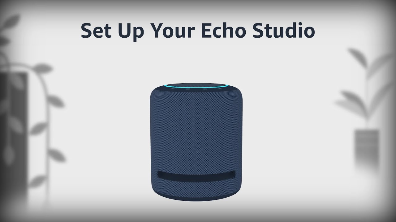 How to Set Up  Echo Studio -  Alexa 