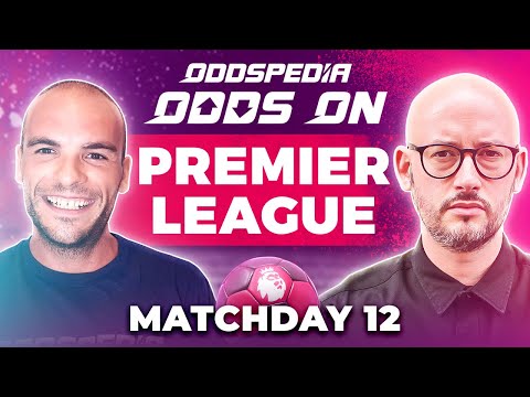 Odds On: Premier League Matchday 12 - Free Football Betting Tips, Picks & Predictions