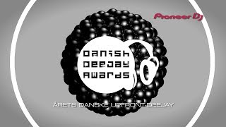 Danish DeeJay Awards 2014 | Årets Danske Upfront-DeeJay - Præsenteret af Pioneer DJ