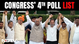 Congress Lok Sabha Candidate List | Congress Releases 4th Poll List | NDTV 24x7 LIVE TV