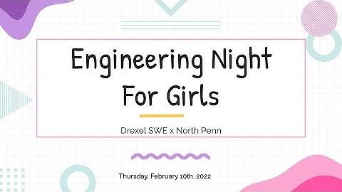 Drexel Engineering Night for Girls 2-10-22