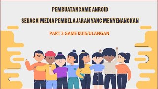 MEMBUAT APLIKASI GAME ANDROID SEBAGAI MEDIA PEMBELAJARAN YANG MENYENANGKAN (PART 2 GAME KUIS) screenshot 2