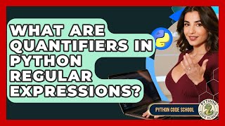 What Are Quantifiers In Python Regular Expressions? - Python Code School Profile