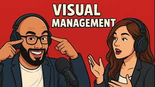 Visual Management - Leanvlog Podcast - Ep. 003