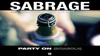 Sabrage Ft. Michelone Vida Loca - Party On (Sciabola) (Radio Edit - Teaser)