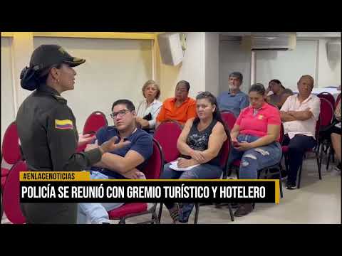 Policía se reunió con gremio turístico y hotelero