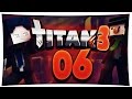 #6 Titan 3