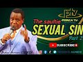 Sexual sin .The soulties by Bishop Harrison K.NGANGA.  PILLARS of faith (part 2)