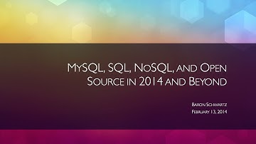 Baron Schwartz: MySQL, SQL, NoSQL, and Open Source in 2014 and Beyond