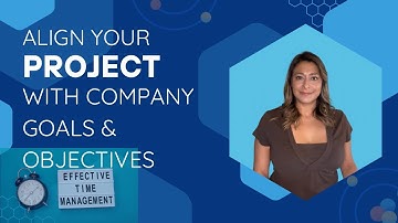 Align Your Project with Company Goals & Objectives