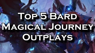 Top 5 Bard Magical Journey Outplays