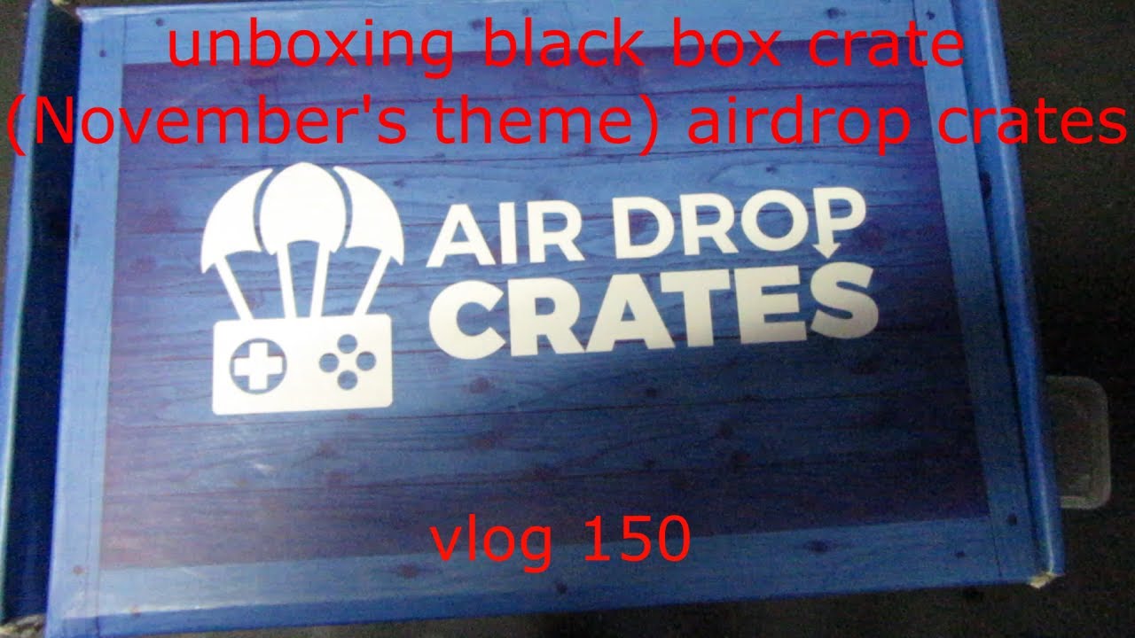 unboxing black box crate November's theme airdrop crates vlog 150