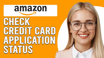 How To Check Amazon Credit Card Application Status (Track Amazon Credit Card Application Status)