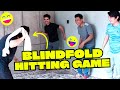 Blindfold hitting game on weekend with besties