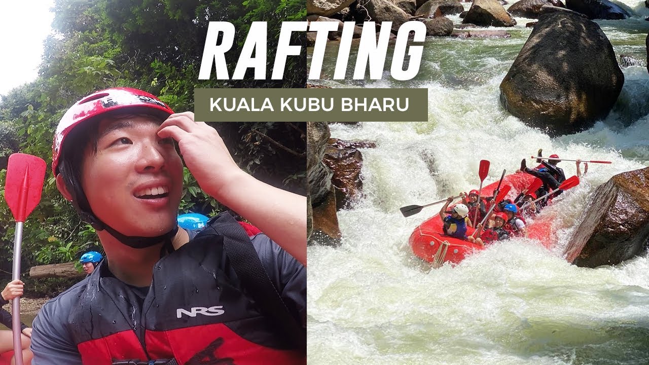 Fun Exciting River Rafting At Kuala Kubu Bharu First Time Malaysia Youtube