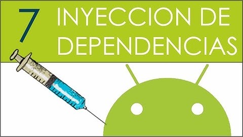 Como usar Dagger2 Ejemplo Sencillo - Inyeccion de Dependencias 07